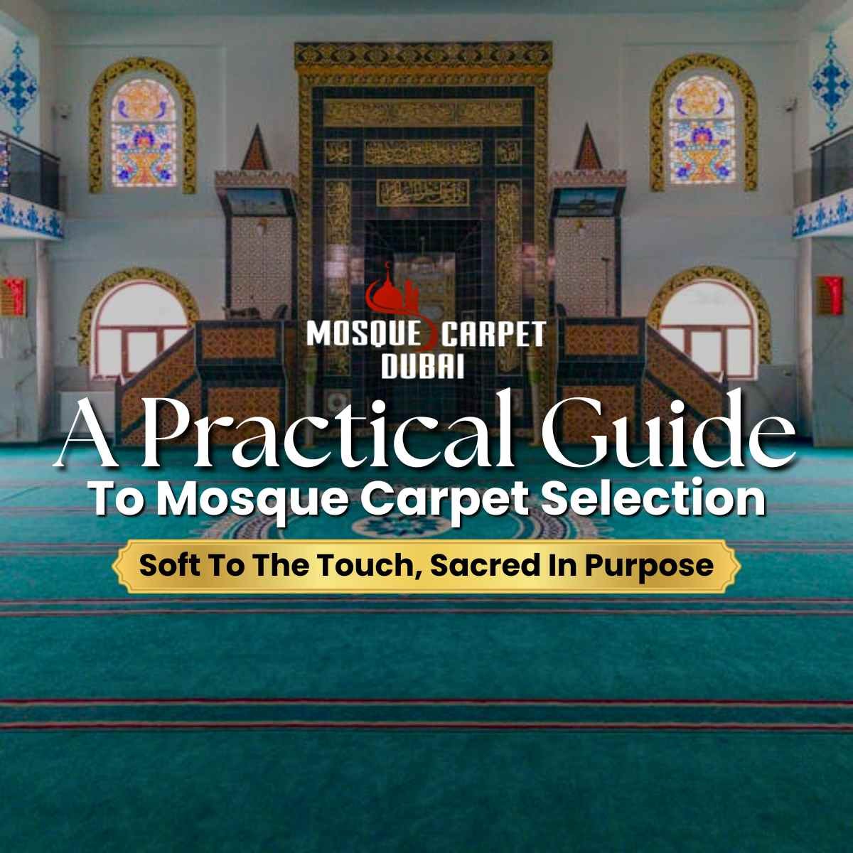 Expert Tips for Mosque Carpet Selection in UAE - Beginner Guide